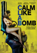 Calm Like A Bomb - Calm Like A Bomb - DVD