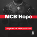 Mcb Hope - Things Will Get Better (overcome) - Music CD