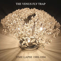 Venus Fly Trap - Time Lapse 1989-1994 - Music CD