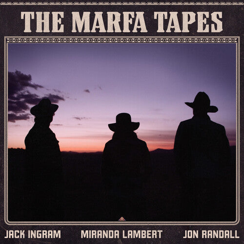 Ingram,jack / Lambert,miranda / Randall,jon - Marfa Tapes - Vinyl Record