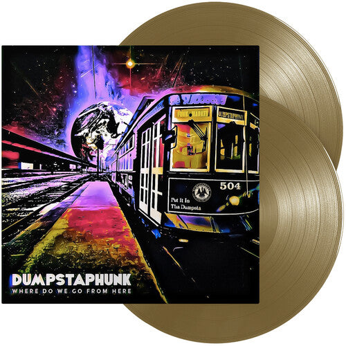 Dumpstaphunk - Where Do We Go From Here - Vinyl Record