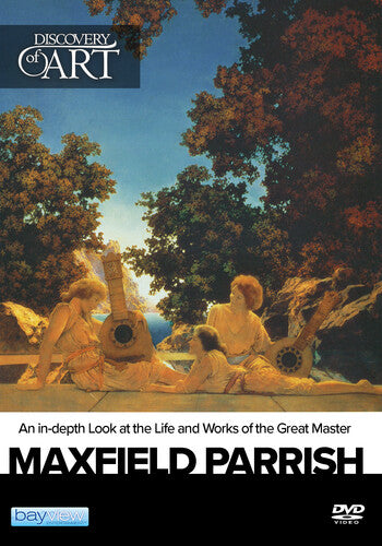 Discovery Of Art: Maxfield Parrish - Discovery Of Art: Maxfield Parrish - DVD