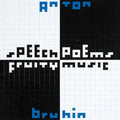 Bruhin,anton - Speech Poems / Fruity Music - Vinyl Record