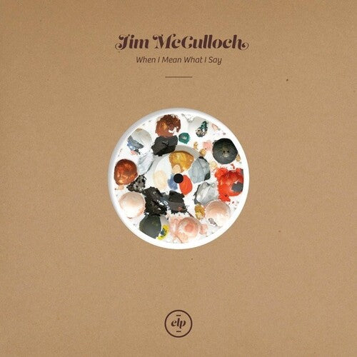 Mcculloch,jim - When I Mean What I Say - Vinyl Record