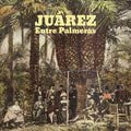 Juarez - Entre Palmeras - Vinyl Record