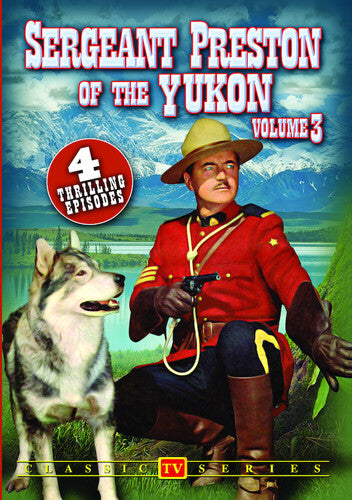 Sergeant Preston Of The Yukon Volume 3 - Sergeant Preston Of The Yukon Volume 3 - DVD
