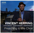 Herring,vincent - Preaching To The Choir - Music CD