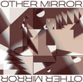Other Mirror - Other Mirror - Vinyl Record
