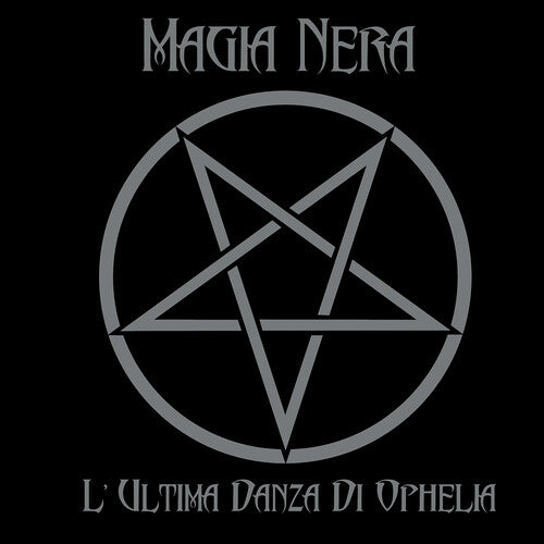 Magia Nera - L'ultima Danza Di Ophelia - Music CD