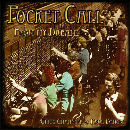 Chandler,chris / Benoit,paul - Pocket Call From My Dreams - Music CD