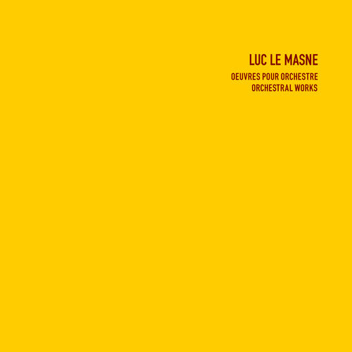 Masne,luc Le - Orchestral Works - Music CD