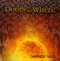 Doors To No Where - Darkness Falls - Music CD