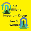 Kid Millions / St.werner,jan - Imperium Droop - Vinyl Record