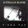 Australian Blonde - Pizza Pop - Vinyl Record