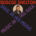 Shelton,roscoe - Soul In His Music Music In His Soul - Music CD