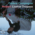 Mozart / Oropesa / Manacorda - Ombra Compagna - Super Audio CD