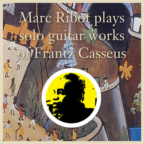 Ribot,marc - Marc Ribot Plays Solo Guitar Works Of Frantz - Music CD