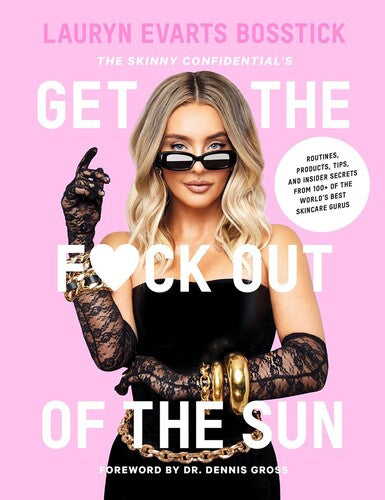 Evarts Bosstick,lauryn - Skinny Confidentials Get The Fuck Out Of The Sun - Books