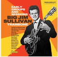 Sullivan,big Jim - Trambone: The Early Groups & Sessions - Music CD