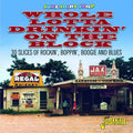 Juke Joint Jump: Whole Lotta Drinkin On The Block - Juke Joint Jump: Whole Lotta Drinkin On The Block - Music CD