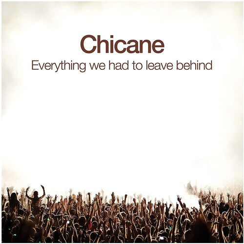 Chicane - Everything We Had To Leave Behind - Music CD