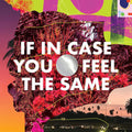 If In Case You Feel The Same [Clear Vinyl] (Ylw) Vinyl Record