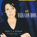 Vaya Con Dios - What's A Woman: The Blue Sides Of Vaya Con Dios - Vinyl Record