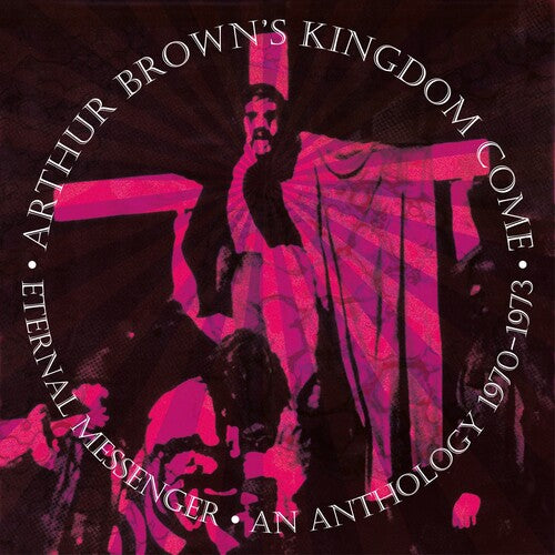 Brown,arthur / Kingdom Come - Eternal Messenger An Anthology 1970-1973 - Music CD