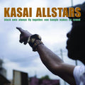 Kasai Allstars - Black Ants Always Fly Together One Bangle Makes No - Music CD