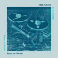 Same - Sync Or Swim - Vinyl Record