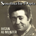 Munzer,ihsan Al - Sonatina For Maria - Vinyl Record