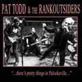 Todd,pat & Rankoutsiders - There's Pretty Things In Palookaville - Vinyl Record