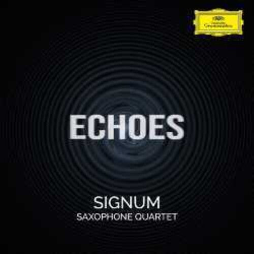 Signum Saxophone Quartet - Echoes - Music CD