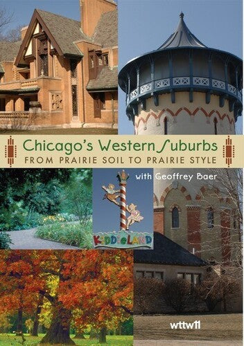 Chicago's Western Suburbs: From Prairie Soil To - Chicago's Western Suburbs: From Prairie Soil To - DVD