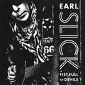 Slick,earl - Fist Full Of Devils - Vinyl Record