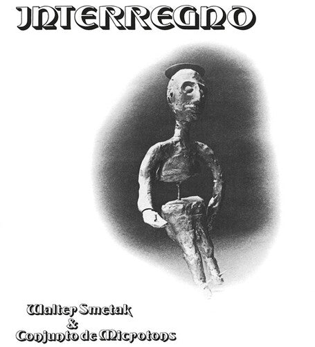 Smetak,walter & Conjunto De Microtons - Interregno - Vinyl Record