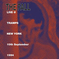 Fall - Live At Tramps New York 1984 - Vinyl Record