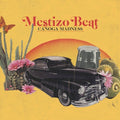 Mestizo Beat - Canoga Madness - Music CD