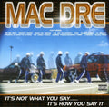Mac Dre - It's Not What You Say It's How You Say It - Music CD
