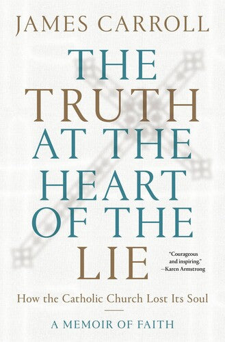 Carroll,james - Truth At The Heart Of The Lie - Books
