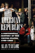 Taylor,alan - American Republics - Books