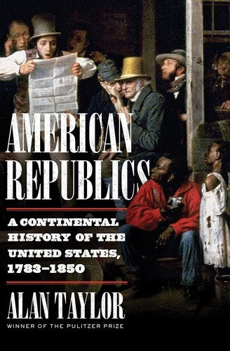 Taylor,alan - American Republics - Books