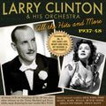 Clinton,larry & His Orchestra - All The Hits And More 1937-48 - Music CD