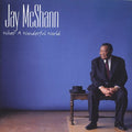 Mcshann,jay - What A Wonderful World - Super Audio CD