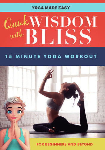 Quick Wisdom With Bliss: 15 Minute Yoga Workout - Quick Wisdom With Bliss: 15 Minute Yoga Workout - DVD