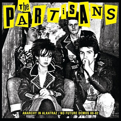 Partisans - Anarchy In Alkatraz / No Future Demos 80-82 - Vinyl Record