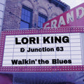King,lori & Junction 63 - Walkin' The Blues - Music CD