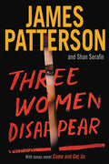 Patterson,james / Serafin,shan - Three Women Disappear - Books