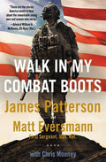 Patterson,james / Eversmann,matt / Mooney,chris - Walk In My Combat Boots - Books