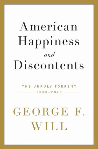 Will,george F - American Happiness And Discontents - Books